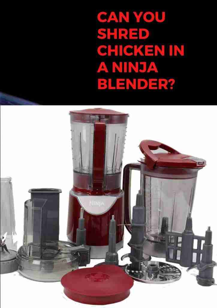 can you shred chicken in a ninja blender