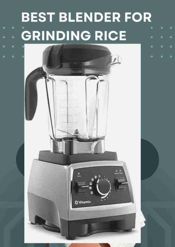best blender for grinding rice