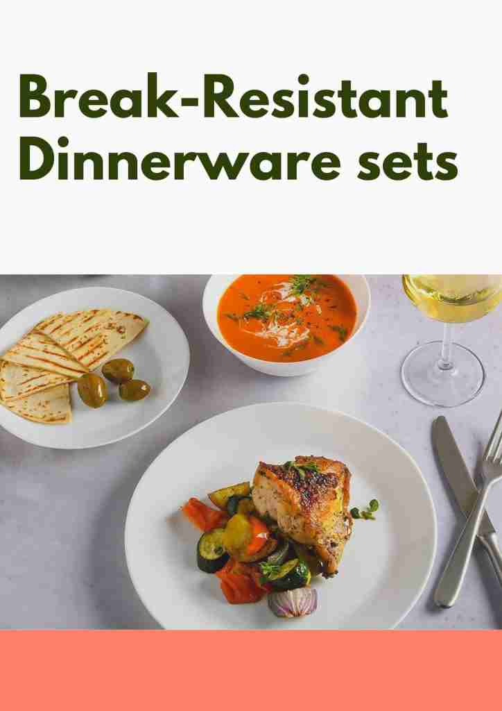 Break-resistant dinnerware sets like Corelle