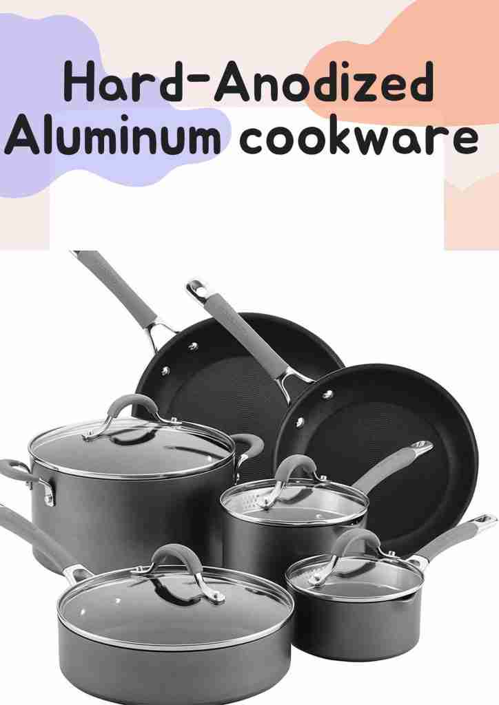 hard anodized aluminum cookware advantages and disadvantages