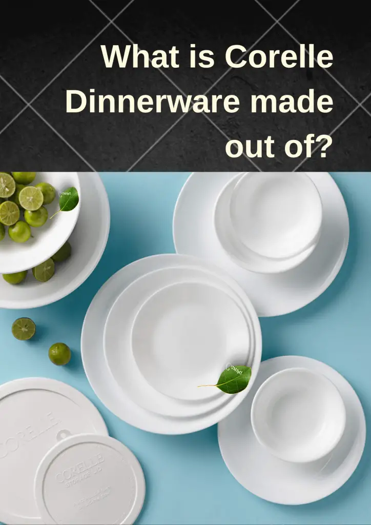 what is corelle dinnerware made out of