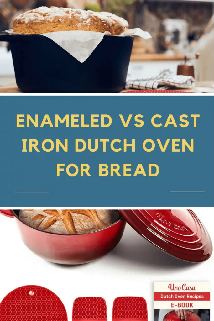 Enameled vs cast iron Dutch oven for bread