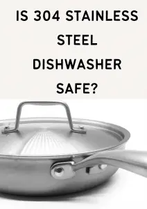 304 stainless steel dishwasher safe