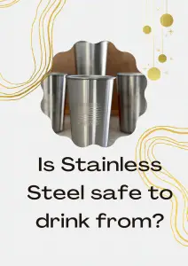 is stainless steel safe to drink from